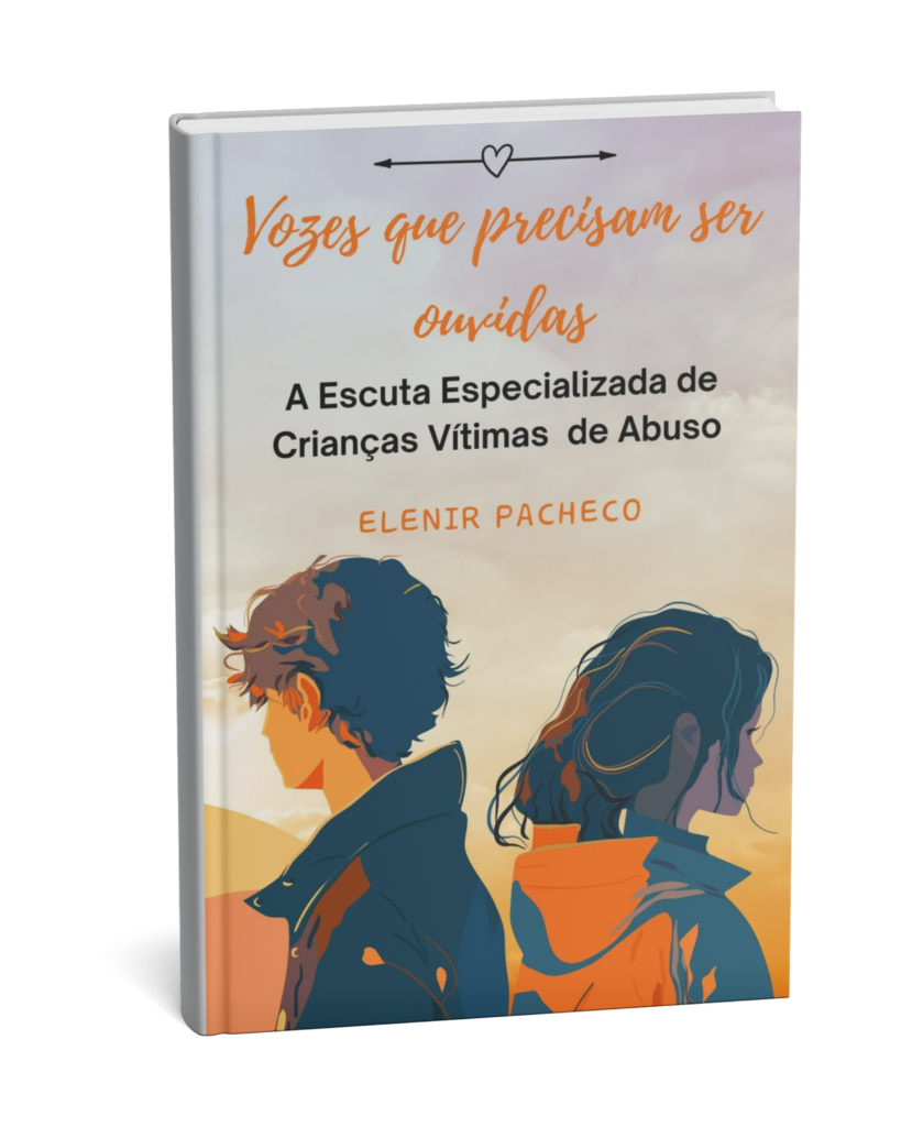 Vozes que precisam ser ouvidas: Importância da Escuta Especializada