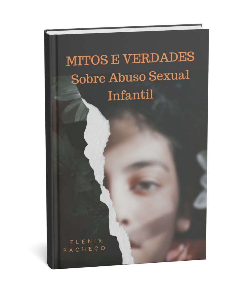 Mitos e Verdades sobre o Abuso sexual infantil: Uma análise profunda